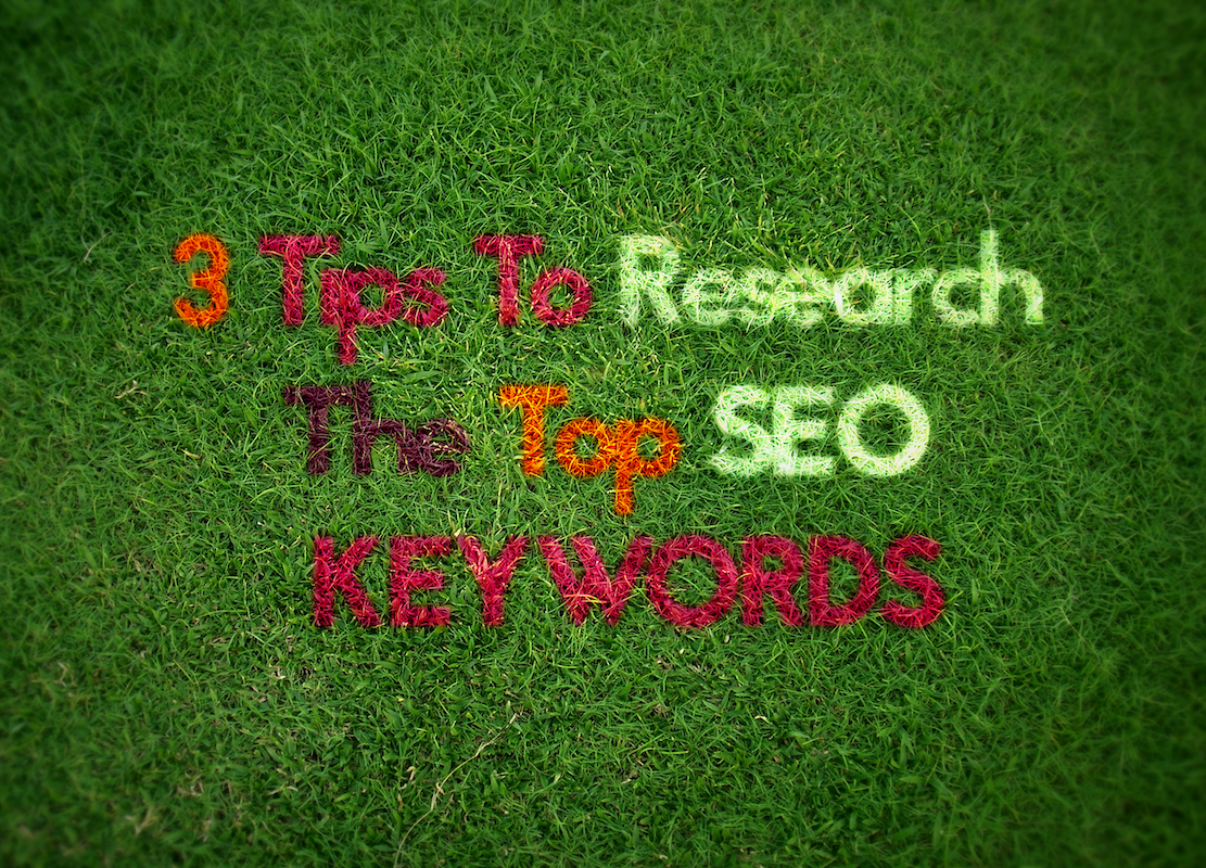 3 Tips To Research The Top SEO Keywords