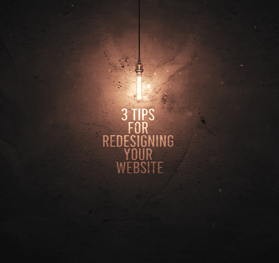 3 Tips For Redesigning Your Website