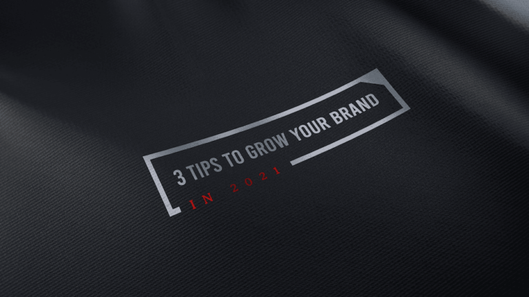 3 Tips To Grow Your Brand In 2021