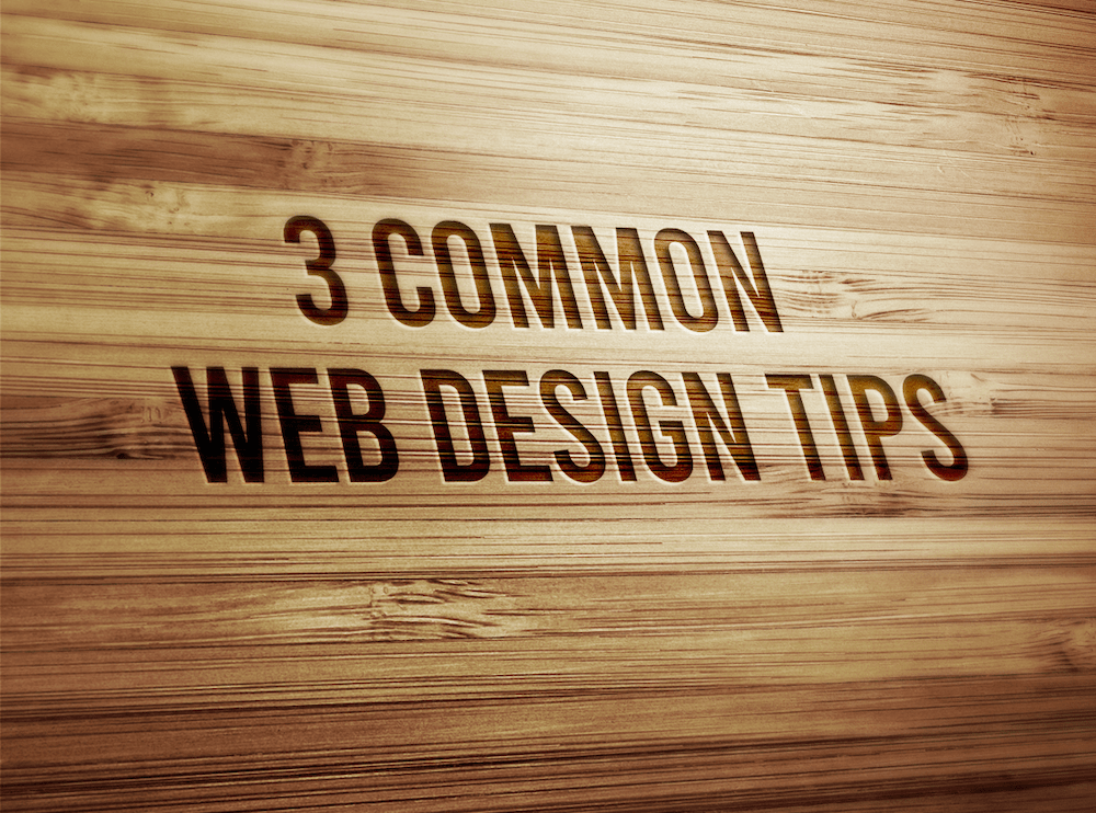 3 Common Web Design Tips